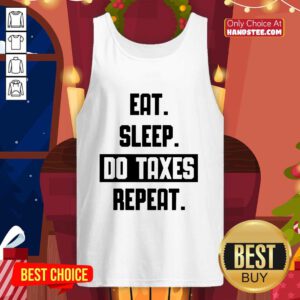 Eat Sleep Do Taxes And Repeat Tank-top