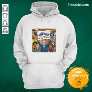 Great Joe Biden For The People Usa Hoodie