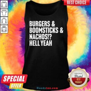 Nice Burgers & Boomsticks & Nachos Hell Yeah Tank-top