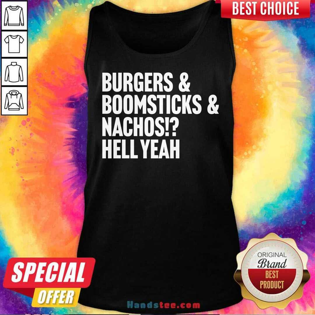 Nice Burgers & Boomsticks & Nachos Hell Yeah Tank-top