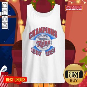 Nice Champions 1987-1991 Minnesota Twins World Series Champs Tank-top