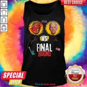 Nice Final Round Donald Vs Joe Donald Busted Tank-top