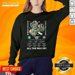 Official Boston Celtics The Greatest NBA Teams All The Way Up Sweater