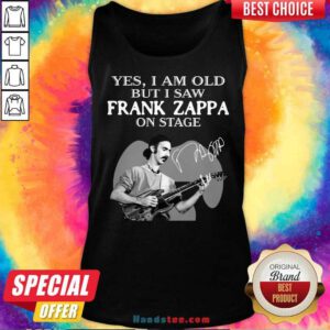 Official Cool Yes I Am Old But I Saw Frank Zappa On Stage Signature Tank-top
