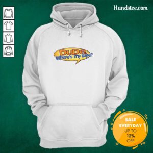 Official Dude Where's My Vape Hoodie