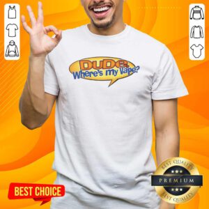 Official Dude Where's My Vape T-shirt