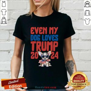 Official Even My Dog Loves Trump 2024 Ladies-tee