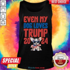 Official Even My Dog Loves Trump 2024 Tank-top