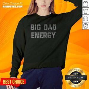 Original Big Dad Energy Sweater