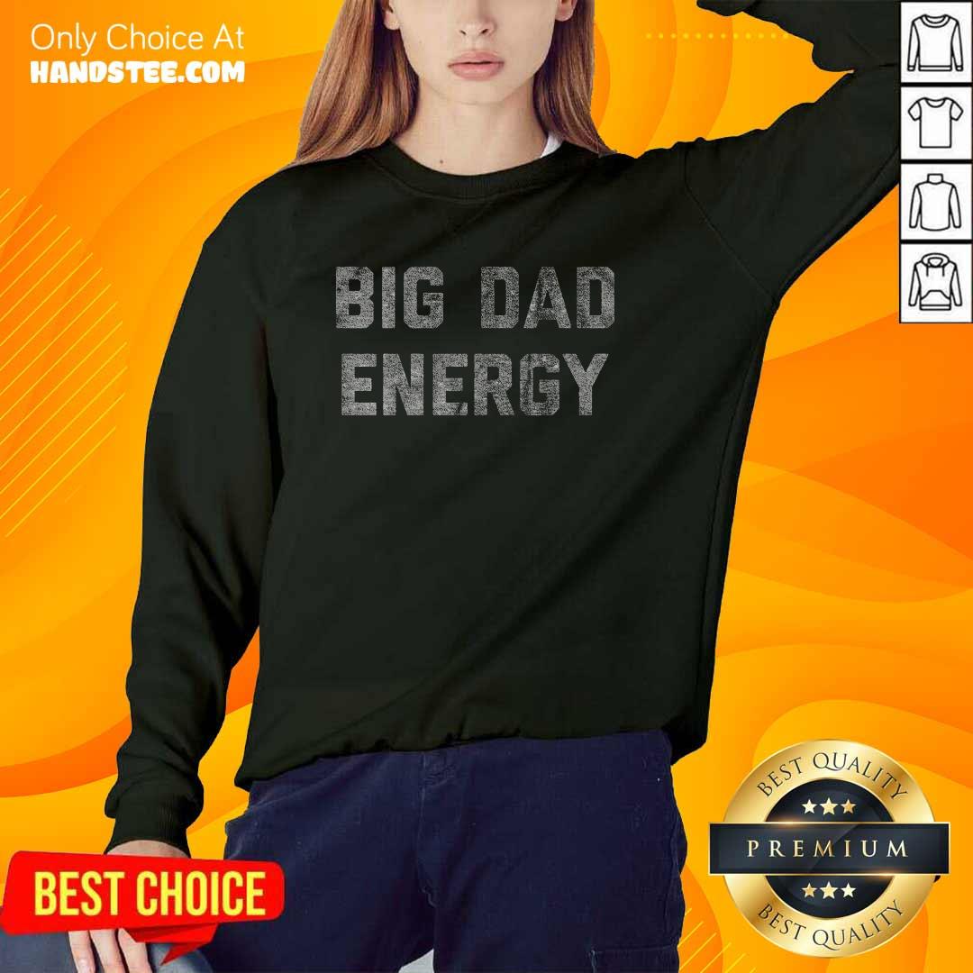 Original Big Dad Energy Sweater