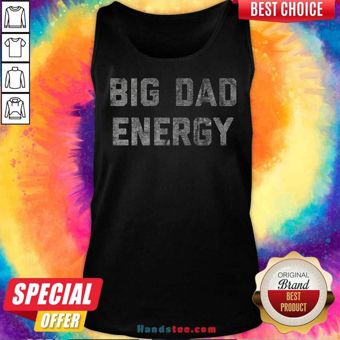 Original Big Dad Energy Tank-top