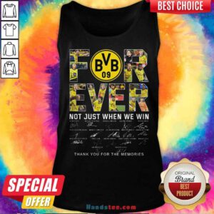 Original Borussia Dortmund Forever Not Just When We Win Tank-top