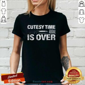 Original Cutesy Time Is Over Ladies-tee