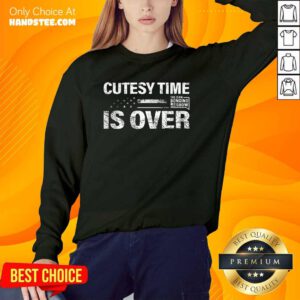 Original Cutesy Time Is Over Sweater