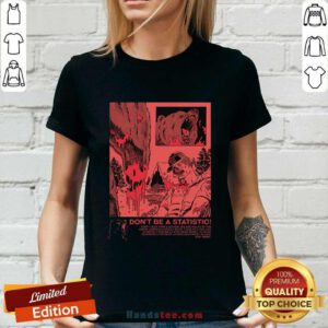 Premium Bear Attack Don't Be Statistic Ladies-tee