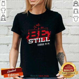Premium Christian Encarnacion Be Still Exodus 14 & 14 Ladies-tee