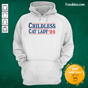 Happy Childless Cat Lady '24 Hoodie