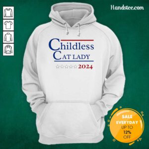 Hot Childless Cat Lady 2024 USA Hoodie