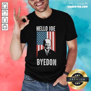 Nice Byedon Hello Joe Biden Bye Don T-Shirt
