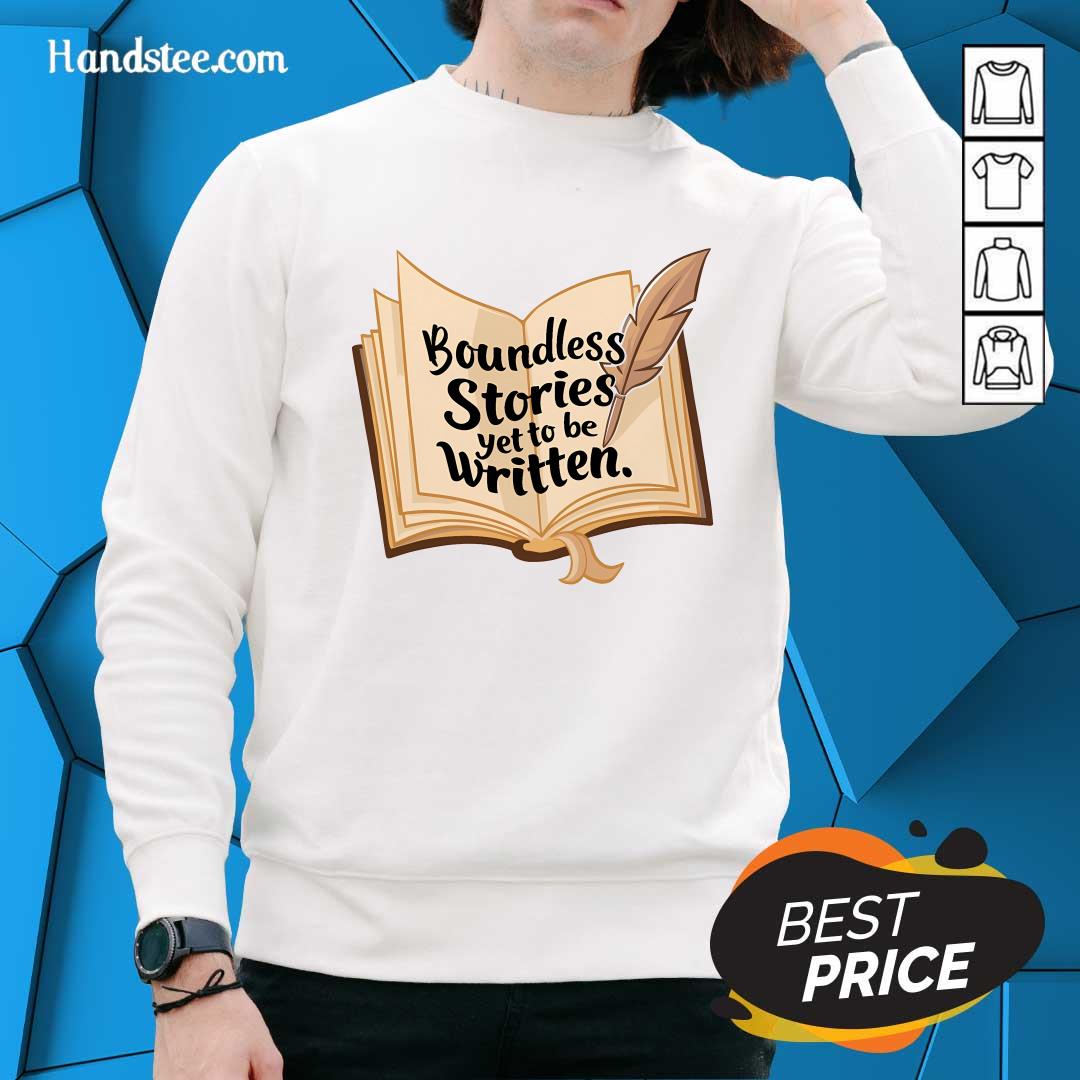 Funny Boundless Stories Yet To Be Written Sweater