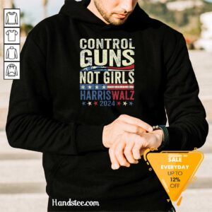 Awesome Control Guns Not Girl Rights Harris Walz 2024 Hoodie