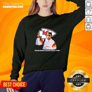 Awesome Kansas City Chiefs Wear White Cleats Next Time Sweater