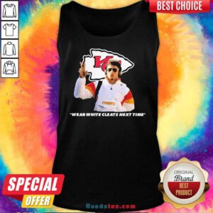 Awesome Kansas City Chiefs Wear White Cleats Next Time Tank-top
