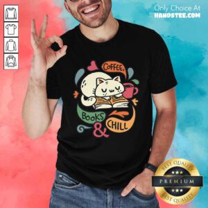 Funny Coffee Books And Chill Cat T-Shirt