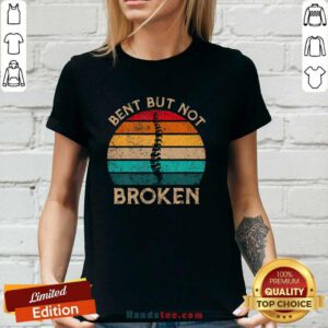 Good Bent But Not Broken Retro Scoliosis Awareness Warrior Vintage Ladies-tee