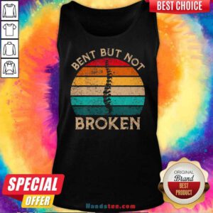 Good Bent But Not Broken Retro Scoliosis Awareness Warrior Vintage Tank-top