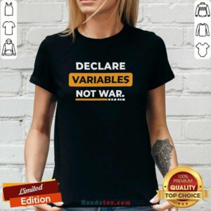 Good Declare Variable Not War Ladies-tee
