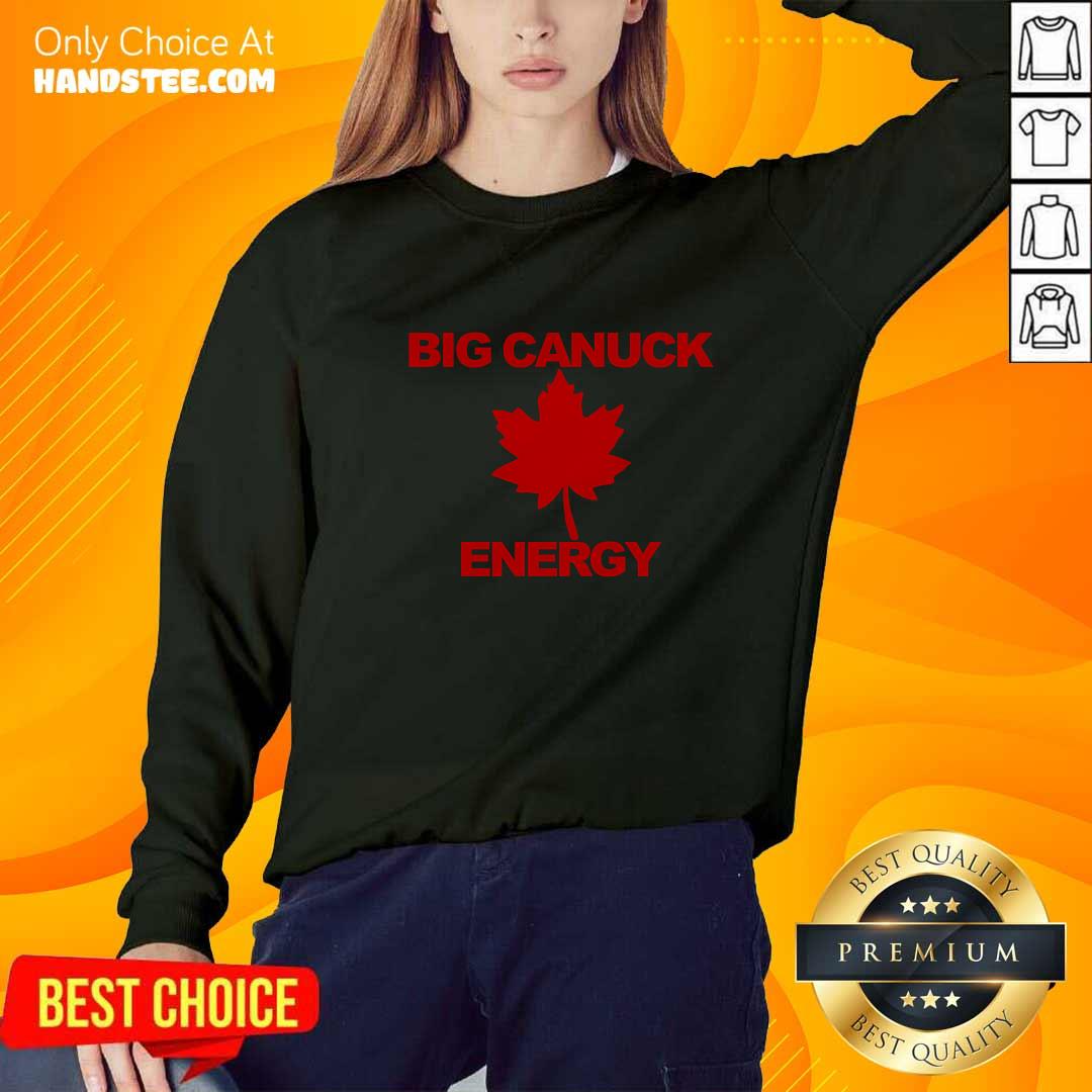 Nice Big Canuck Energy Maple Leaf Sweater