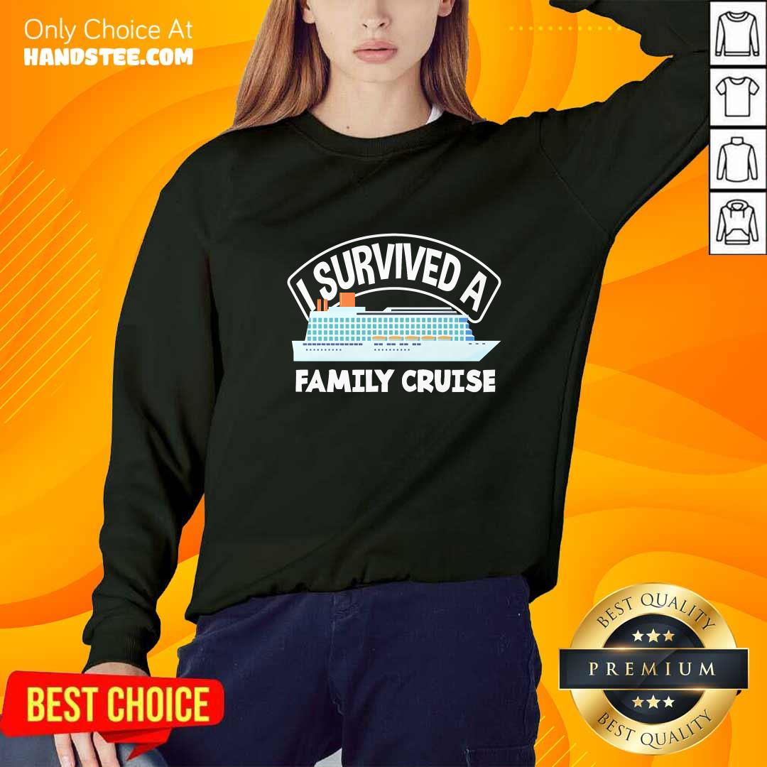 Nice I Survived A Family Cruise Sweater