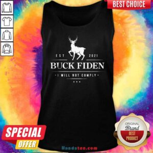 Official Buck Fiden I Will Not Comply Deer Est 2021 Tank-top