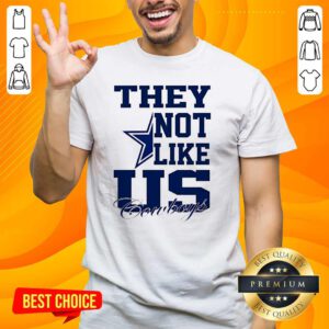 Original Dallas Cowboys They Not Like Us T-Shirt