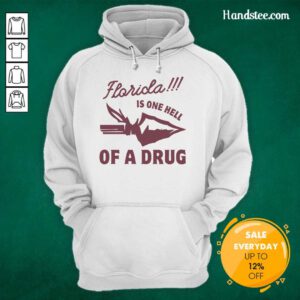 Premium Florida State Is One Hell Of A Drug Hoodie