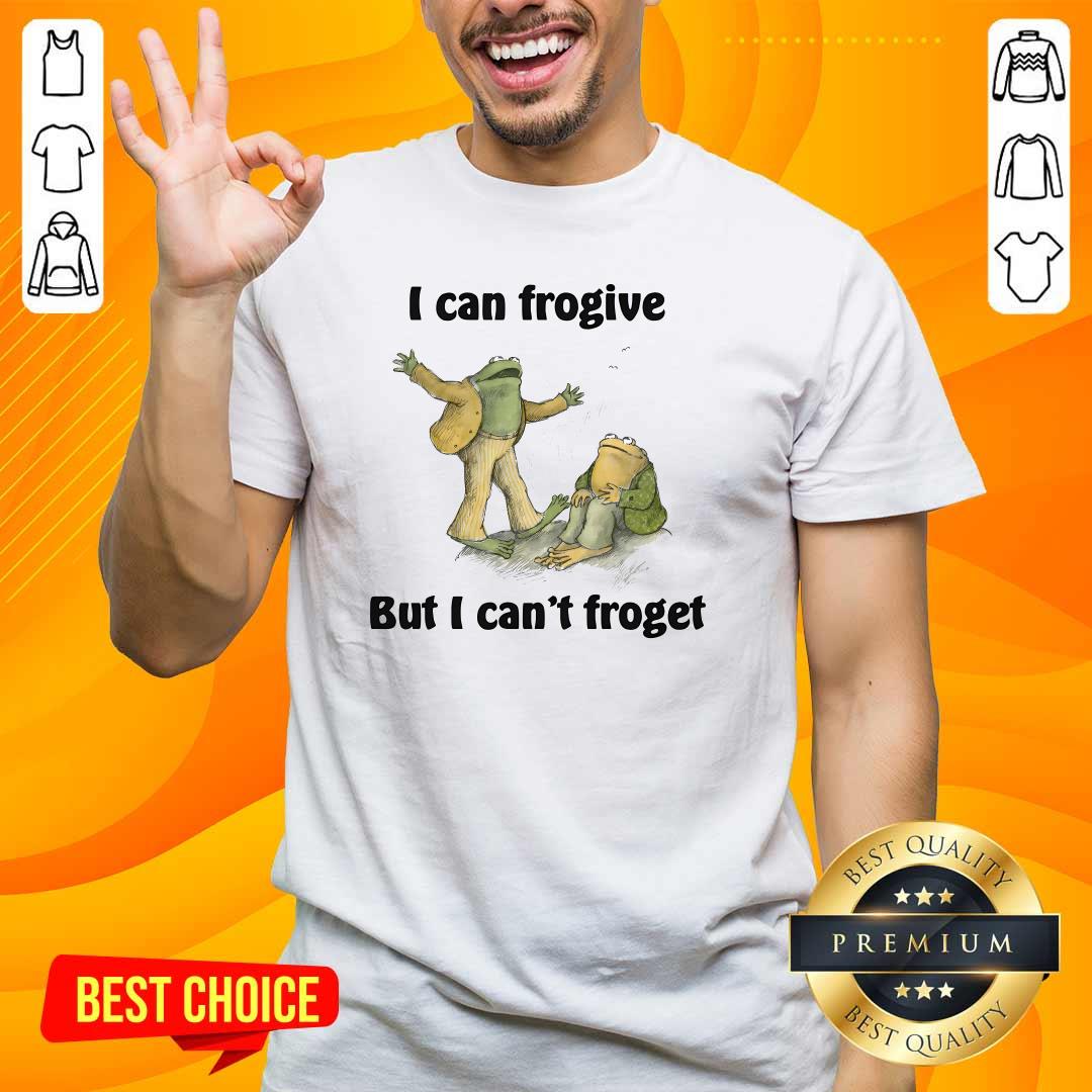 Premium I Can Frogive But I Can't Froget T-Shirt