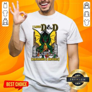 Pretty I Love D And D Drinking And Driving T-Shirt
