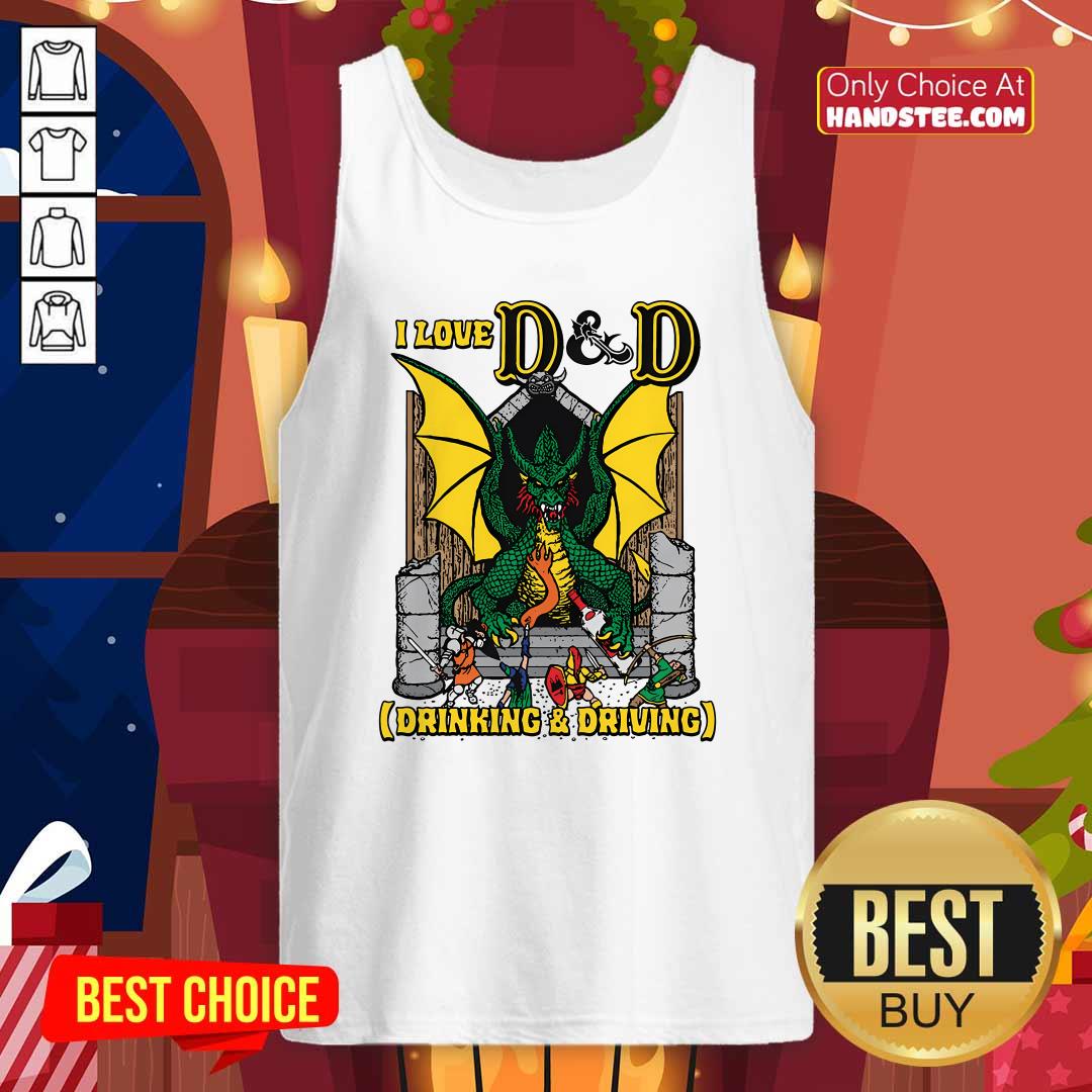 Pretty I Love D And D Drinking And Driving Tank-top