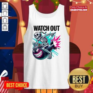 Top Cartoon Humorous Watch Out Skeleton Bomb Tank-top