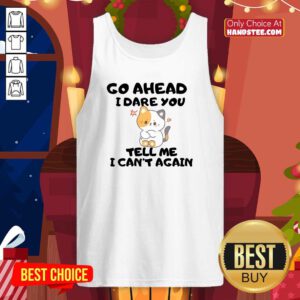 Awesome Cute Go Ahead I Dare You Kitten Tank-top