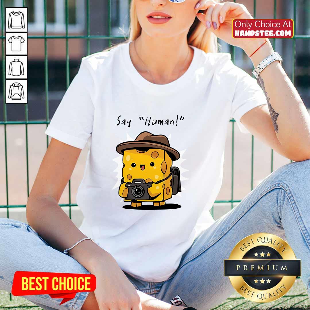 Funny Cute Cheese Say Human V-neck