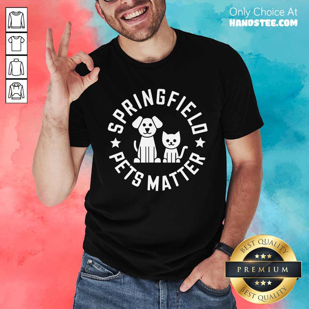 Funny Cute Eating The Dogs Springfield Pets Matter Cute Animal T-Shirt