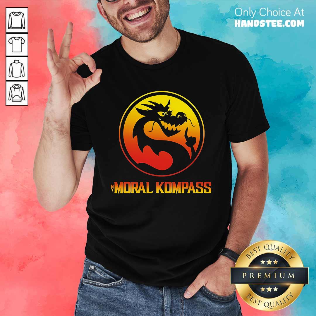 Good Best My Moral Kompass Dragon T-Shirt