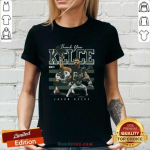 Good Jason Kelce Philadelphia Thank You Ladies-tee