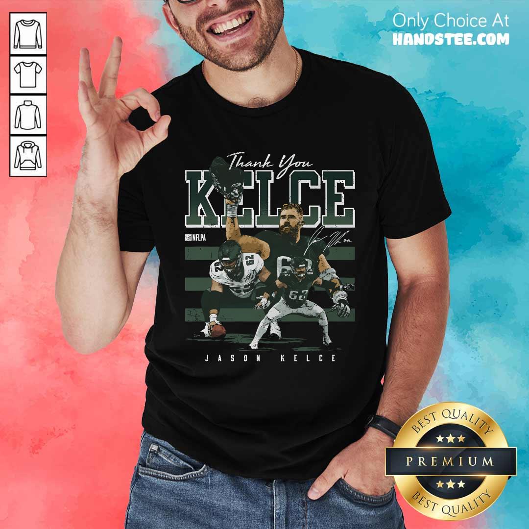 Good Jason Kelce Philadelphia Thank You T-Shirt