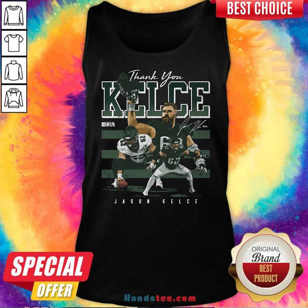 Good Jason Kelce Philadelphia Thank You Tank-top