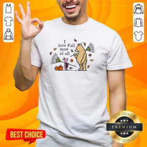 Hot Cute Winnie The Pooh I Love Fall Most Of All T-Shirt