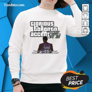Official Glorious Toronto Accent The Six GTA6 Sweater