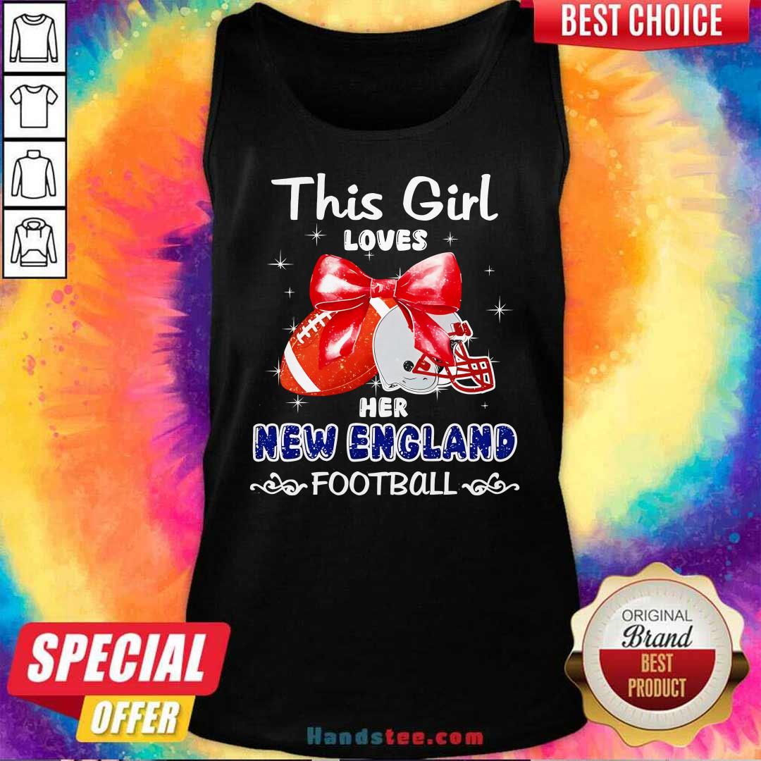 Official This Girl Loves Her New England Patriots Football Tank-top